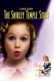poster Child Star: The Shirley Temple Story
