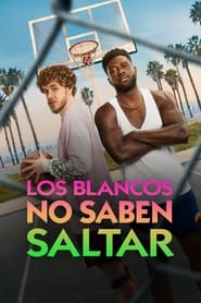 Los Blancos No Saben Saltar (2023) D+ WEB-DL 1080p Latino