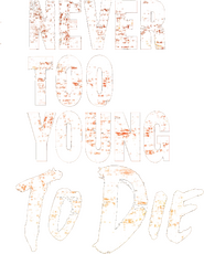 Logo of Never Too Young to Die image size 475x590