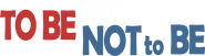 Logo of To Be or Not to Be image size 1053x291