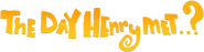 Logo of The Day Henry Met image size 1979x499
