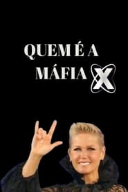 Quem é a Máfia X? series tv