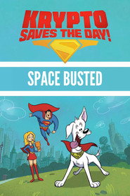 Krypto Saves the Day!: Space Busted movie poster