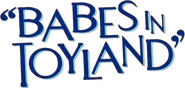 Logo of Babes in Toyland image size 533x253
