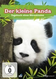 Der kleine Panda - Tagebuch eines Bärenkindes