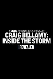 Poster of Revealed - Craig Bellamy: Inside the Storm image size 1000x1500