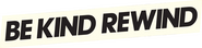 Logo of Be Kind Rewind image size 1897x452