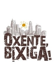 poster Oxente, Bixiga!
