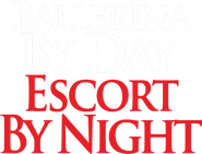 Logo of Ballerina By Day, Escort By Night image size 573x438