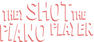 Logo of They Shot the Piano Player image size 1404x622