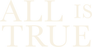 Logo of All Is True image size 1048x536