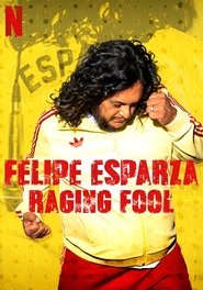 poster Felipe Esparza: Raging Fool