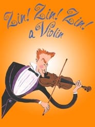 Zin! Zin! Zin! A Violin! FULL MOVIE