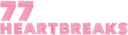 Logo of 77 Heartbreaks image size 1277x350
