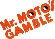 Logo of Mr. Moto's Gamble image size 721x519