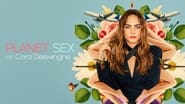 Planet Sex avec Cara Delevingne  