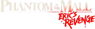 Logo of Phantom of the Mall: Eric's Revenge image size 764x239