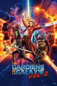 Voir film Les Gardiens de la Galaxie Vol. 2 en streaming