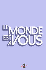 Le monde est à vous