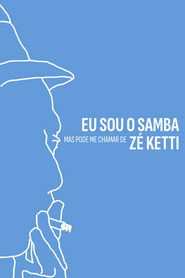 Eu Sou o Samba, Mas Pode me Chamar de Zé Ketti