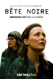 Bête noire Serie streaming sur Series-fr