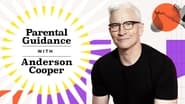 Parental Guidance with Anderson Cooper  