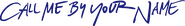 Logo of Call Me by Your Name image size 2388x338