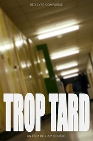 poster Trop Tard