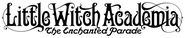 Logo of Little Witch Academia: The Enchanted Parade image size 796x164