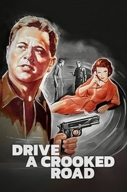 Poster of Drive a Crooked Road image size 1000x1500