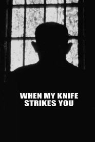 poster When My Knife Strikes You