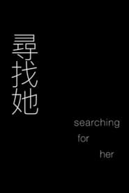 Searching For Her