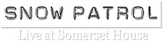 Logo of Snow Patrol - Live at Somerset House image size 800x204