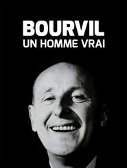 poster Bourvil, un homme vrai