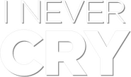 Logo of I Never Cry image size 501x295