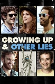 Growing Up and Other Lies 2014 123movies