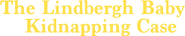 Logo of The Lindbergh Kidnapping Case image size 732x141