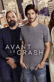 Avant le crash Serie streaming sur Series-fr