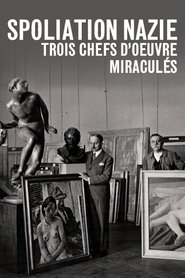 poster Spoliation nazie : Trois Chefs d'œuvre miraculés