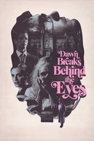 Dawn Breaks Behind the Eyes 2022 123movies