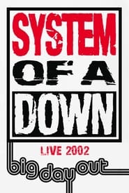 System of a Down: Live at Big Day Out FULL MOVIE