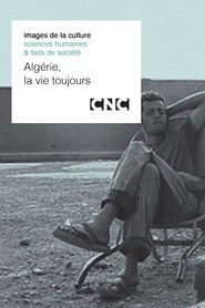 poster Algérie, la vie toujours