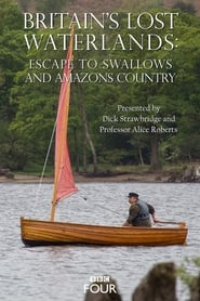 Voir film Britain's Lost Waterlands: Escape to Swallows and Amazons Country en streaming