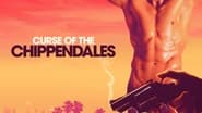 Curse of the Chippendales  