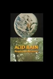 Acid Rain: Requiem or Recovery