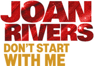 Logo of Joan Rivers: Don't Start with Me image size 732x516