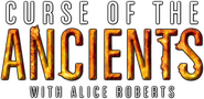Logo of Curse of the Ancients with Alice Roberts image size 1535x749
