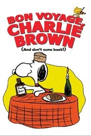 poster Bon Voyage, Charlie Brown (and Don't Come Back!)