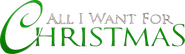 Logo of All I Want for Christmas image size 590x172