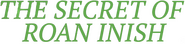 Logo of The Secret of Roan Inish image size 4319x1023
